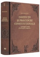 Instituţii şi proceduri constituţionale în