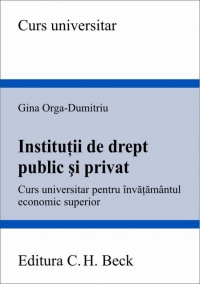 Institutii de drept public si privat. Curs universitar pentru invatamantul economic superior