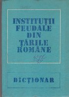 Institutii Feudale din Tarile Romane