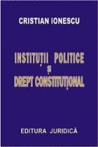 INSTITUTII POLITICE DREPT CONSTITUTIONAL