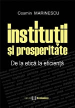 Institutii si prosperitate. De la etica la eficienta