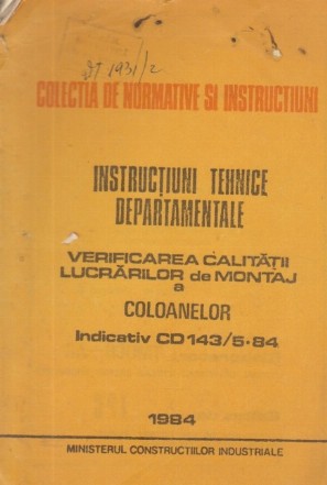 Instructiuni tehnice departamentale - Verificarea calitatii lucrarilor de montaj a coloanelor - Indicativ CD 143/5-84