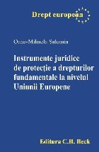 Instrumente juridice de protectie a drepturilor fundamentale la nivelul Uniunii Europene