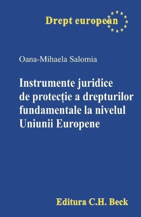 Instrumente juridice de protectie a drepturilor fundamentale la nivelul Uniunii Europene