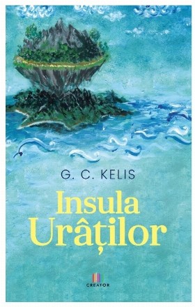 Insula urâţilor : roman