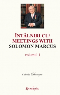 Intalniri cu Solomon Marcus