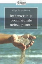 Intarzierile promisiunile neindeplinite