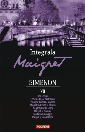 Integrala Maigret. Volumul VII