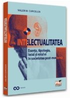 Intelectualitatea esenţa tipologia locul şi