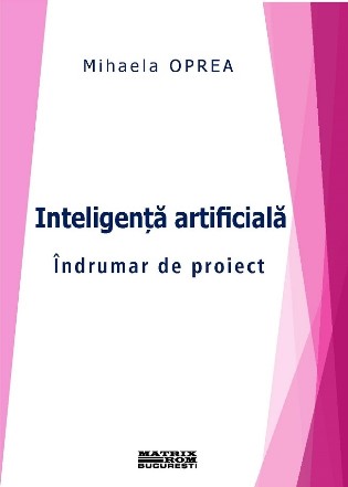 Inteligenţa artificială : îndrumar de proiect