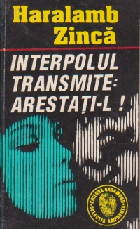 Interpolul transmite: arestati-l!