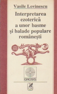 Interpretarea ezoterica a unor basme si balade romanesti