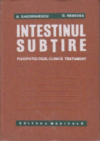 Intestinul subtire - -Fiziopatologie, clinica, tratament