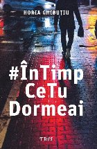 #InTimpCeTuDormeai