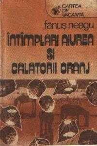 Intimplari aiurea si calatorii oranj