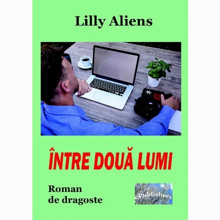 Intre doua lumi. Roman de dragoste