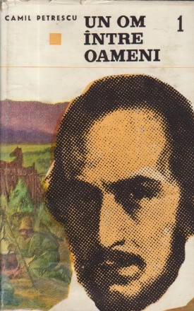 Un om intre oameni, Volumul I (Editie 1967)