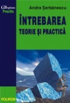 Intrebarea Teorie practica