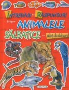 Intrebari si raspunsuri despre ANIMALE SALBATICE cu abtibilduri