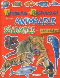 Intrebari si raspunsuri despre ANIMALE SALBATICE cu abtibilduri