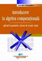 Introducere algebra computationala Aplicatii geometrie