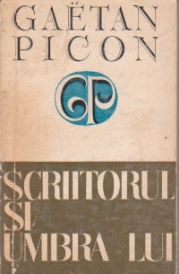 Introducere la o estetica a literaturii. Scriitorul si umbra lui