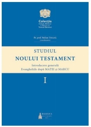 Introducere generală : Evangheliile după Matei şi Marcu - Vol. 1 (Set of:Studiul Noului TestamentVol. 1)