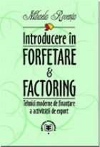 Introducere Forfetare Factoring Tehnici moderne