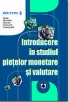 Introducere studiul pietelor monetare valutare