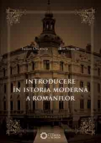 Introducere in istoria moderna a romanilor (1821-1918)