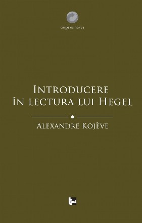 Introducere in lectura lui Hegel