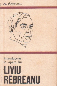 Introducere in opera lui Liviu Rebreanu