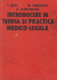 Introducere in teoria si practica medico-legala, Volumul I