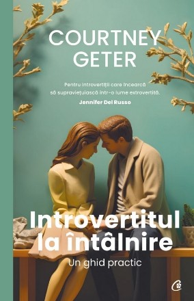 Introvertitul la întâlnire : un ghid practic