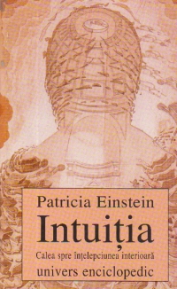 Intuitia - Calea spre intelepciunea interioara