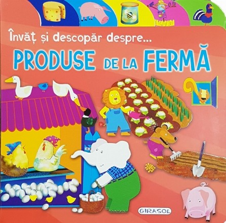 Invat si descopar despre... produsele de la ferma