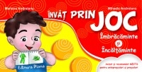 INVAT PRIN JOC - IMBRACAMINTE SI INCALTAMINTE