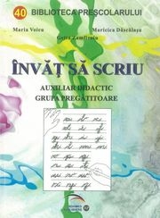 Invat sa scriu. Auxiliar didactic, grupa pregatitoare