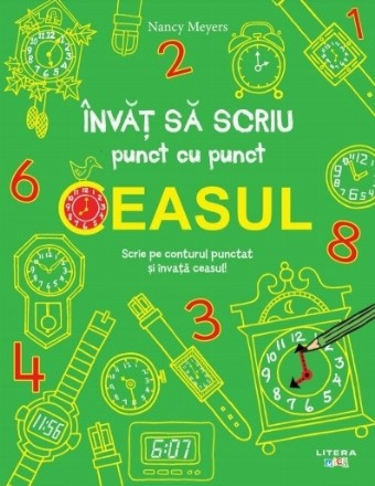 Invat sa scriu punct cu punct. Ceasul. Scrie pe conturul punctat si invata ceasul