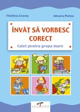 Invat sa vorbesc corect. Caiet pentru grupa mare