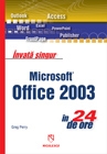 Invata singur Microsoft Office 2003 in 24 de ore