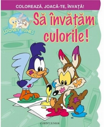 SA INVATAM CULORILE! (Seria COLOREAZA, JOACA-TE, INVATA!)