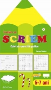 Invatam sa scriem. Caiet de exercitii grafice 5-7 ani