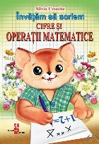 Invatam scriem Cifre Operatii matematice