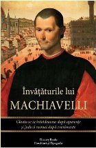 Invataturile lui Machiavelli Gloata intotdeauna