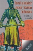 Invazii stapaniri rusesti sovietice Romania