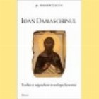 Ioan Damaschinul Traditie originalitate teologia