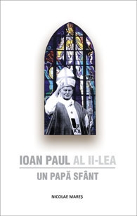 Ioan Paul al II-lea - Un Papa Sfant