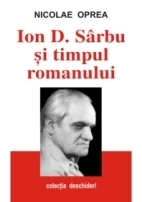 ION D. SÂRBU ŞI TIMPUL ROMANULUI