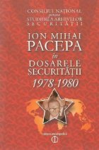 Ion Mihai Pacepa in dosarele securitatii 1978-1980